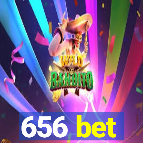 656 bet